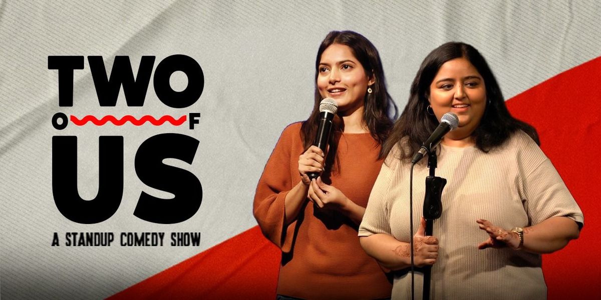 Two of Us - A Standup Comedy Show | Event in New Delhi | AllEvents