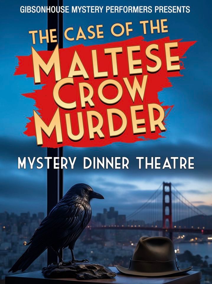 The Mystery of the MALTESE Crow Murder! , Cape Cabaret Dinner Theater