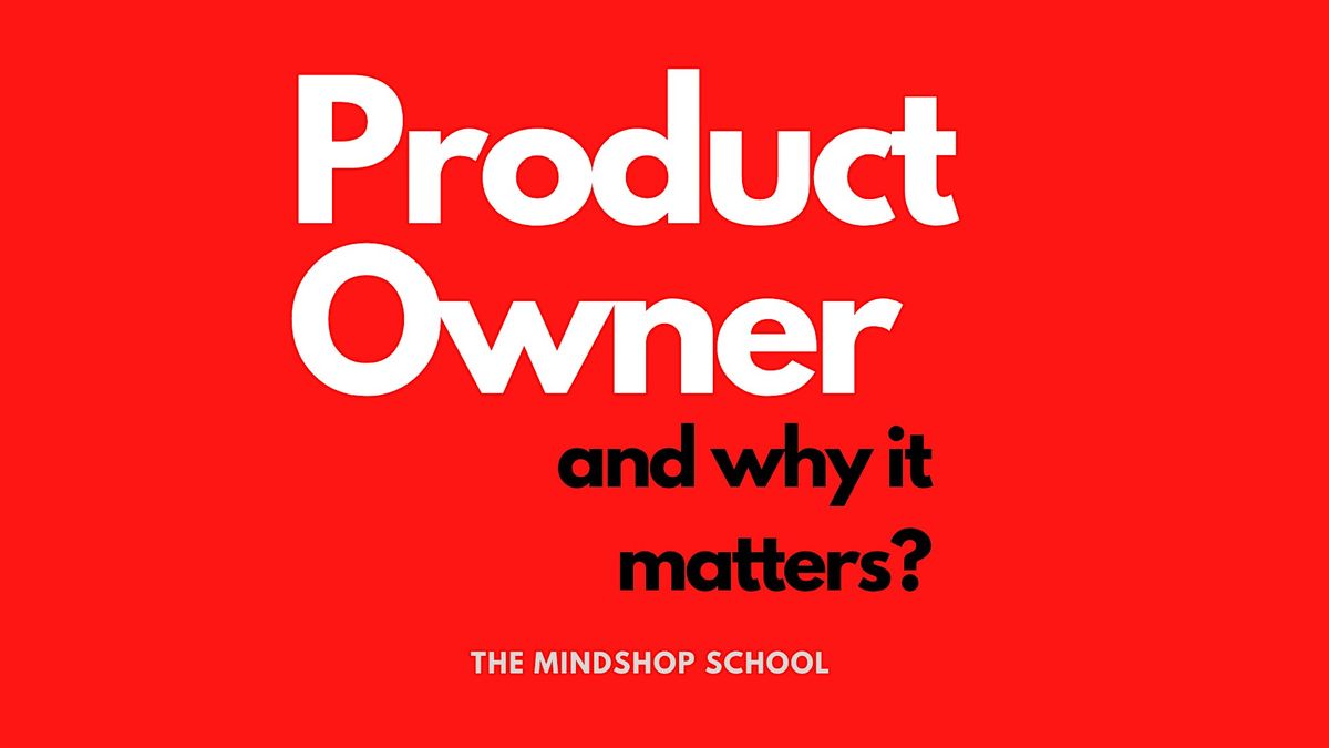 Mindshop MINDSHOP™| Become an Efficient Product Owner, MINDSHOP ONLINE CLASSROOM ...