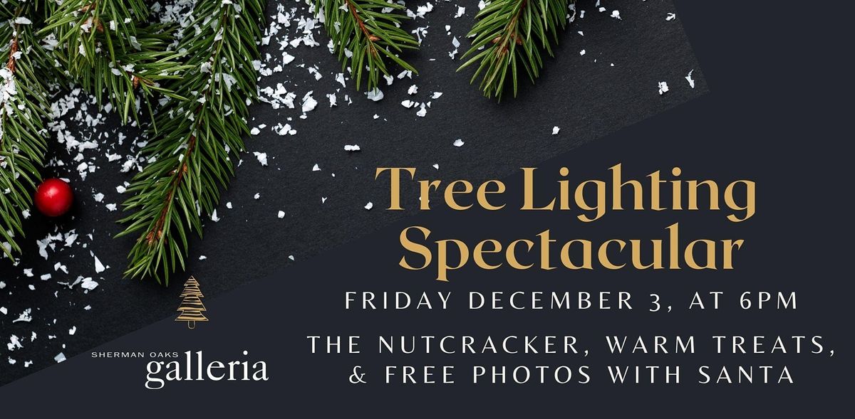 Ventura Christmas Tree Lighting 2021 Christmas Tree Lighting Holiday Spectacular At The Sherman Oaks Galleria 15301 Ventura Blvd Los Angeles December 3 2021 Allevents In Ventura Christmas Tree Lighting 2021 Christmas Tree Lighting Holiday Spectacular At The Sherman Oaks Galleria 15301 Ventura Blvd Los Angeles December 3 2021 Allevents In