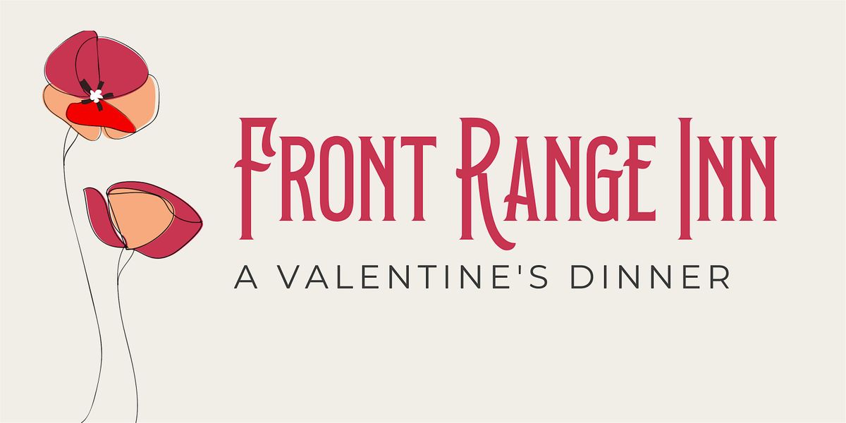 Front Range Inn A Valentines Dinner 2024, Front Range Inn Bar & Grill ...