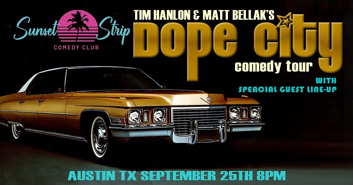 DOPE CITY COMEDY SHOWCASE SUNSET STRIP ATX 12/20, 214 E 6th St