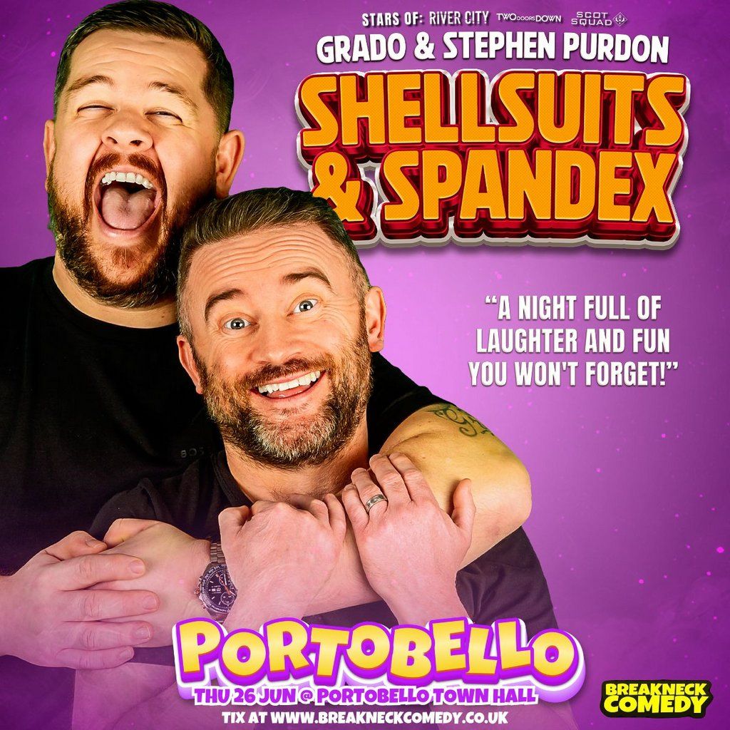 SHELLSUITS AND SPANDEX : GRADO & STEPHEN PURDON : Live, 26 June | Event in Edinburgh | AllEvents