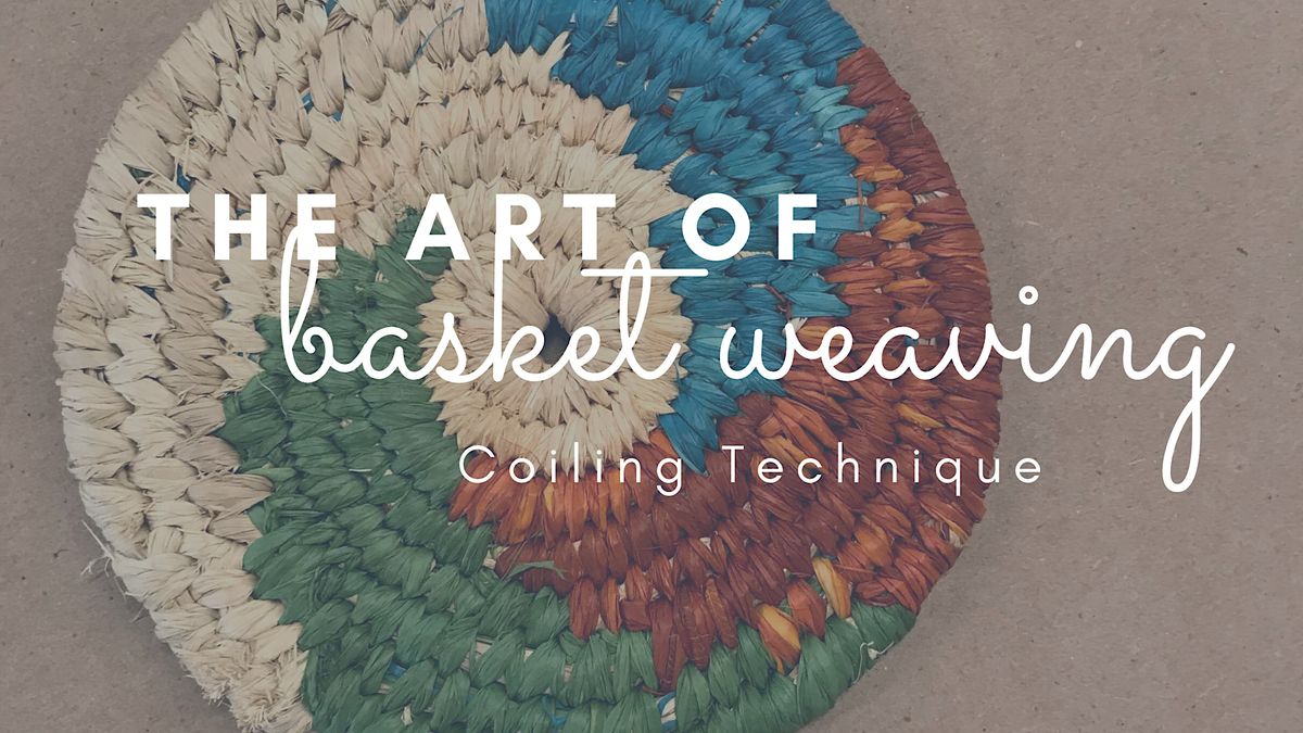 Learn to Weave: Coiling Techniques, Visual Philosophy, San Jose, 14 ...