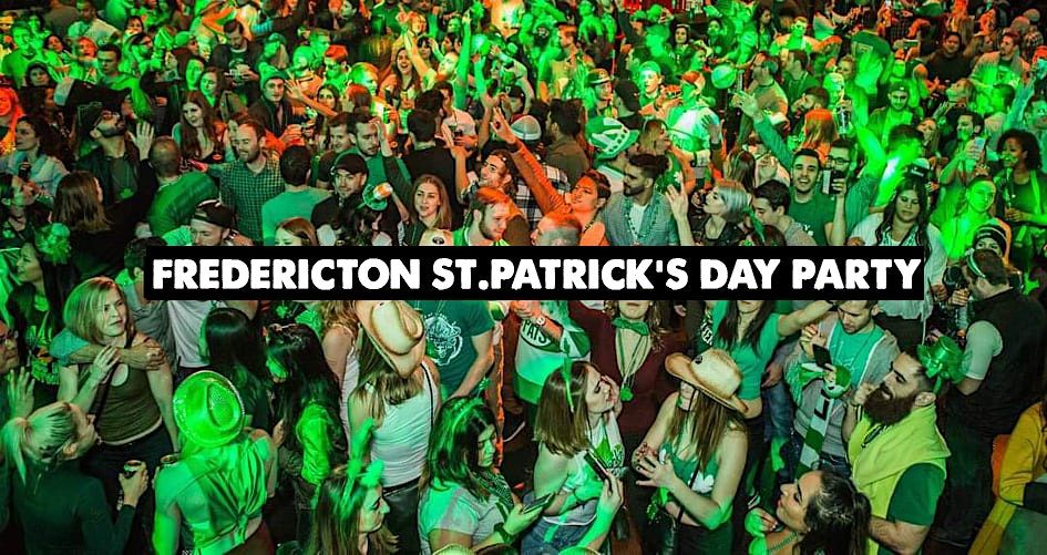 FREDERICTON ST PATRICKS DAY PARTY SAT MAR 18, The Twenty/20 Club