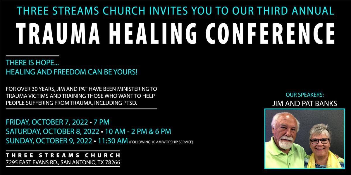 2022 Trauma Healing Conference Three Streams Church, San Antonio, TX