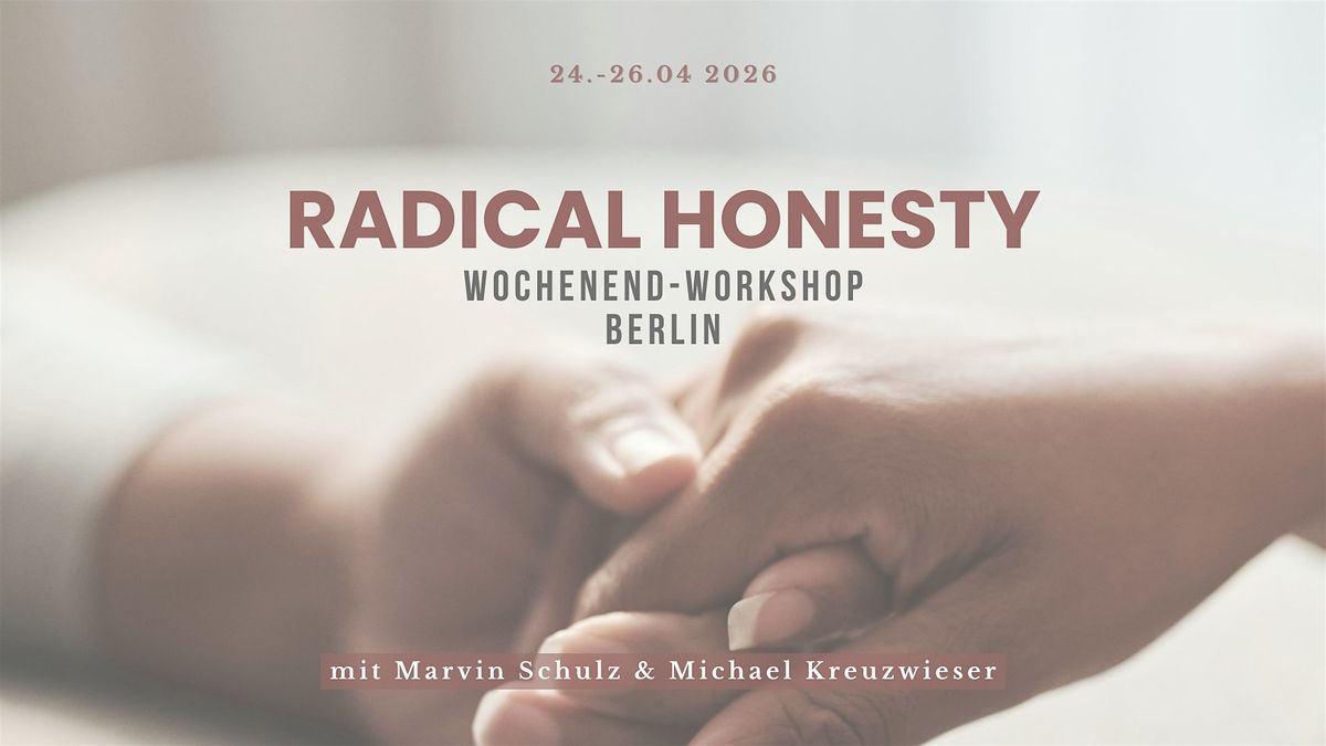 RADICAL HONESTY Wochenendworkshop in Berlin, 24 April | Event in Berlin | AllEvents