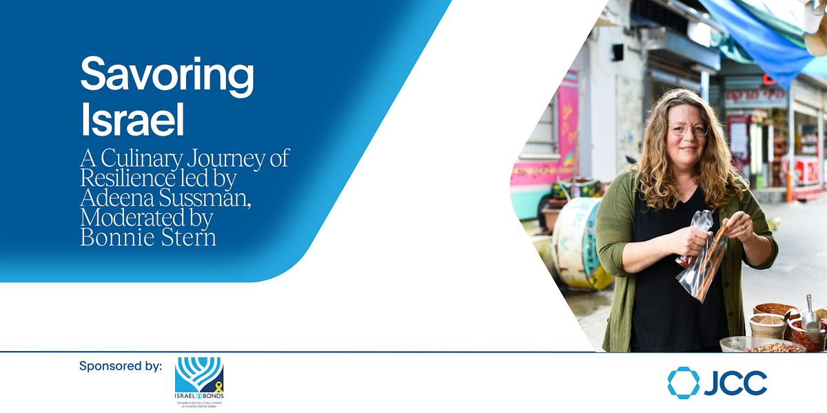 Savoring Israel A Culinary Journey of Resilience led by Adeena Sussman