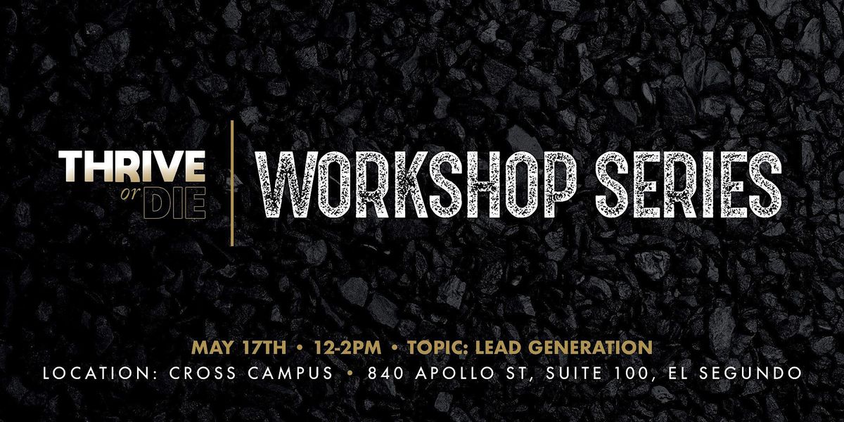 Thrive or Die Series, CENTRL Office South Bay, El Segundo, 17 May
