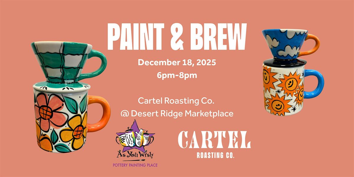 PAINT & BREW: As You Wish Pottery at Cartel Roasting Co. @ DRM, 18 December | Event in Phoenix | AllEvents