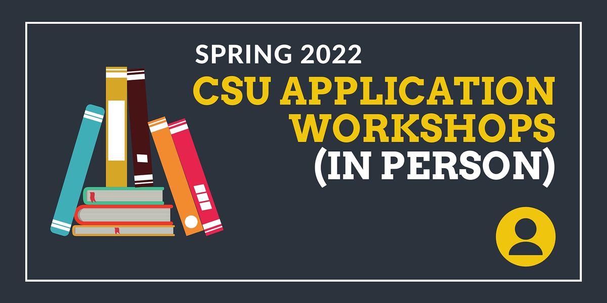 Csu Spring 2022 Application Workshops In Person Cypress College Transfer Center August 12 To August 27 Allevents In Online Event Cypress College Fall 2022 Class Schedule
