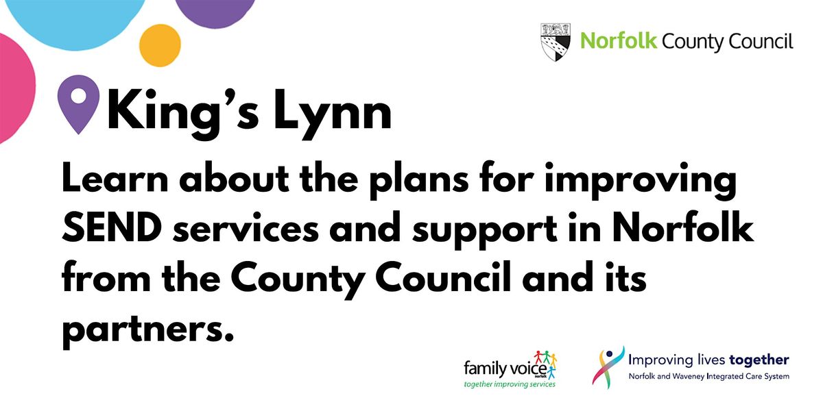 Kings Lynn Norfolk Area SEND Strategy Community Engagement Event