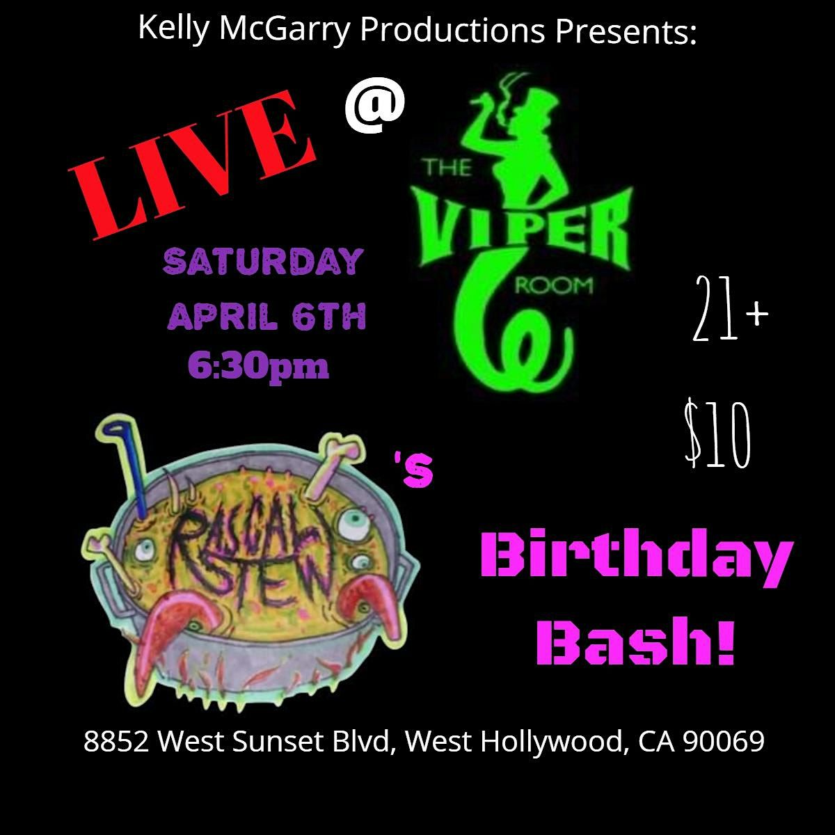 Rascal Stews Birthday Bash at The Viper Room, Presented by Kelly ...