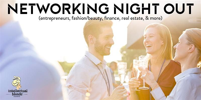 NYC Networking Night Out for Entrepreneurs &amp; Professionals (21 &amp; Over)