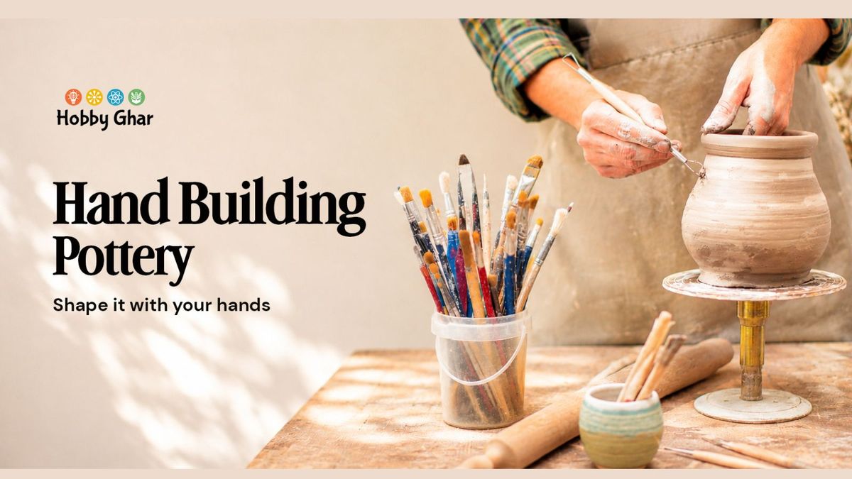 Hand Building Pottery Workshop