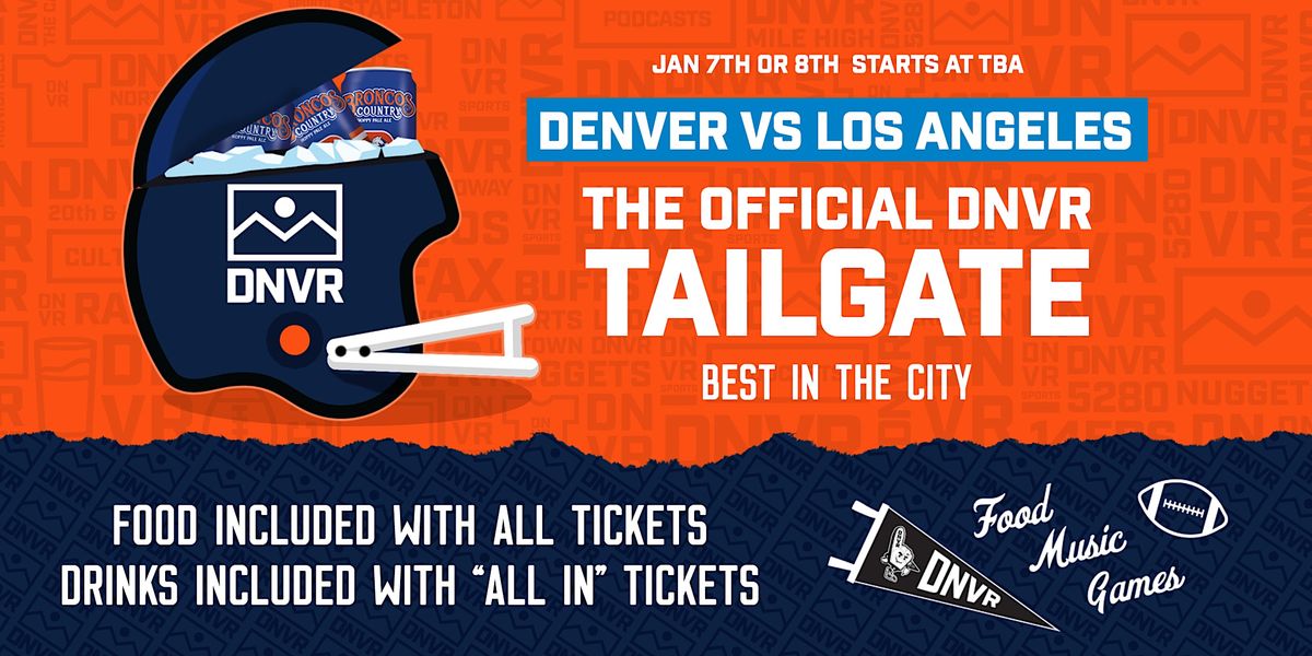 DNVR Broncos Tailgate 1/8 vs. Chargers, Sportsfan, Denver, 8 January