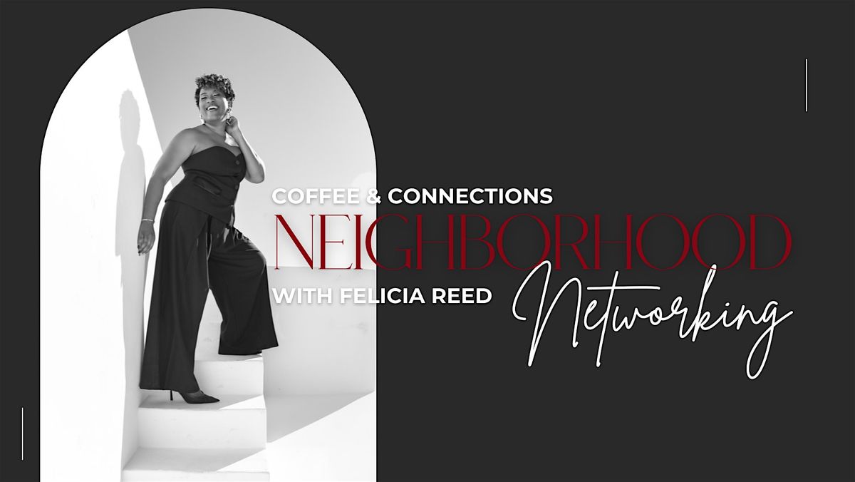 Coffee & Connections: Neighborhood Networking with Felicia Reed | Event in Round Rock | AllEvents