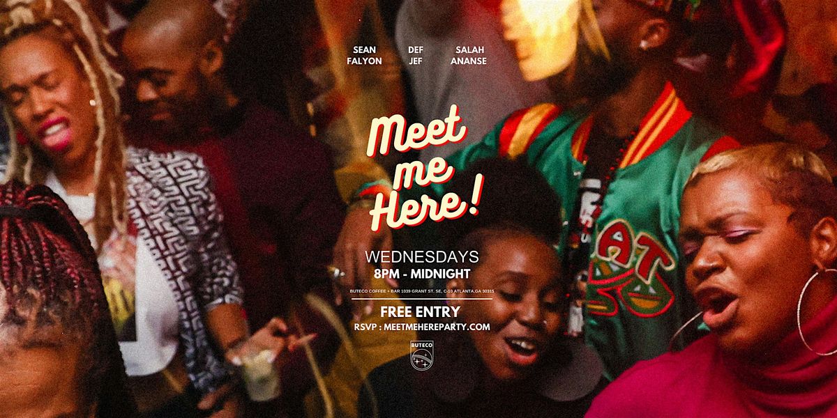 MEET ME HERE! | Event in Atlanta | AllEvents