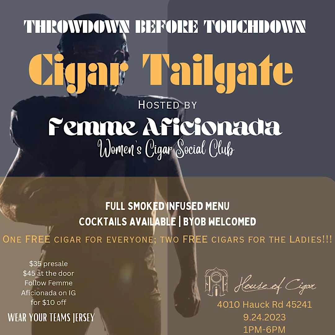 Cigar Tailgate Football and cigars hosted by Femme Aficionada, House