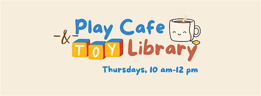 Play Cafe & Toy Library | Event in Edmonton | AllEvents