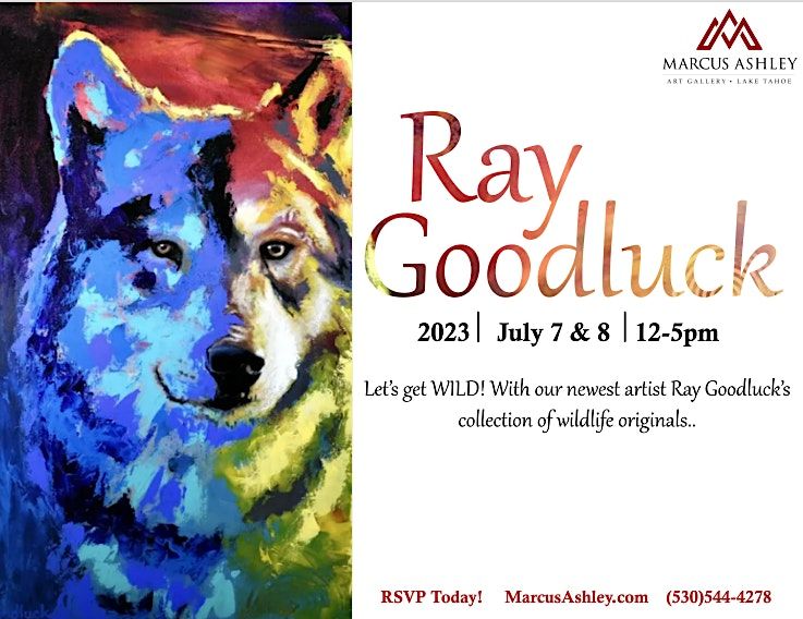 Ray Goodluck Meet the Artist - Ray Goodluck - July 7th & 8th, Marcus Ashley Gallery ...