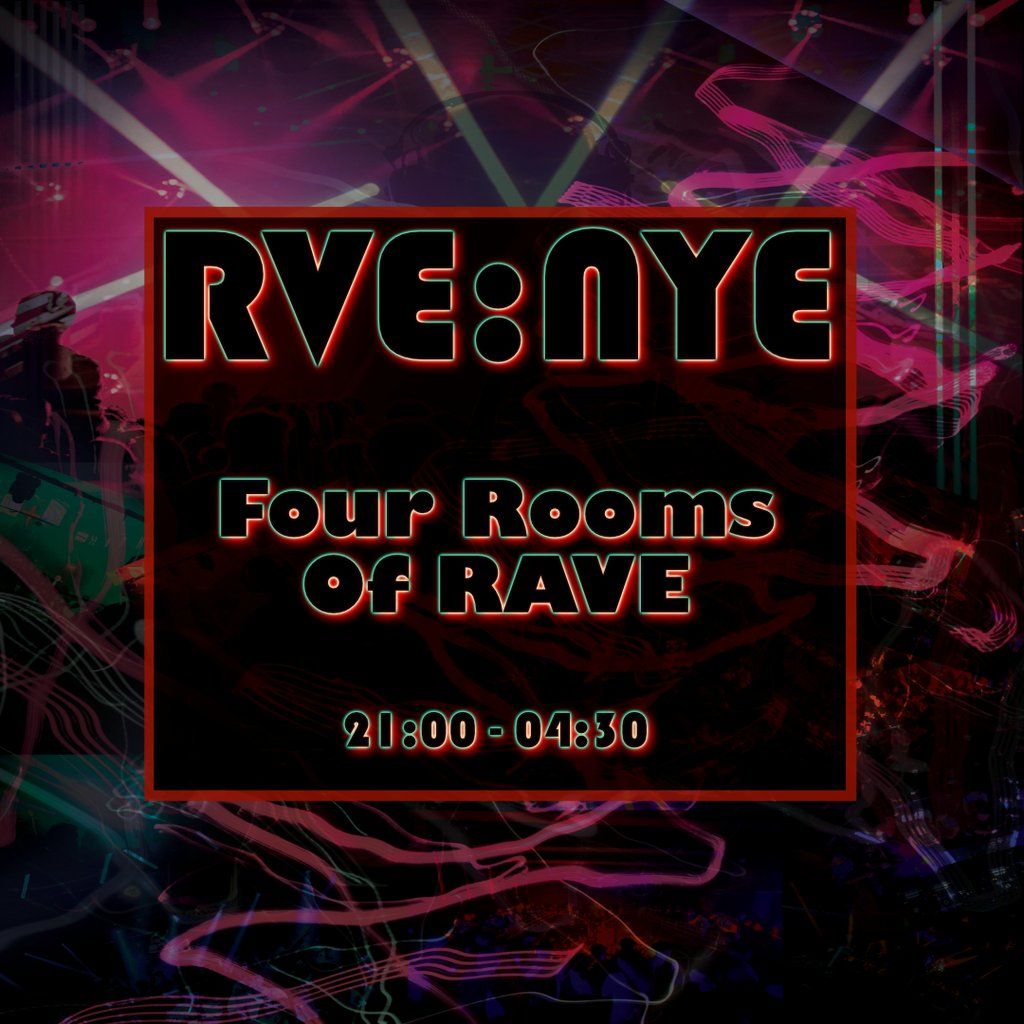 RVE:NYE - Four Rooms of Rave, 31 December | Event in Derby | AllEvents