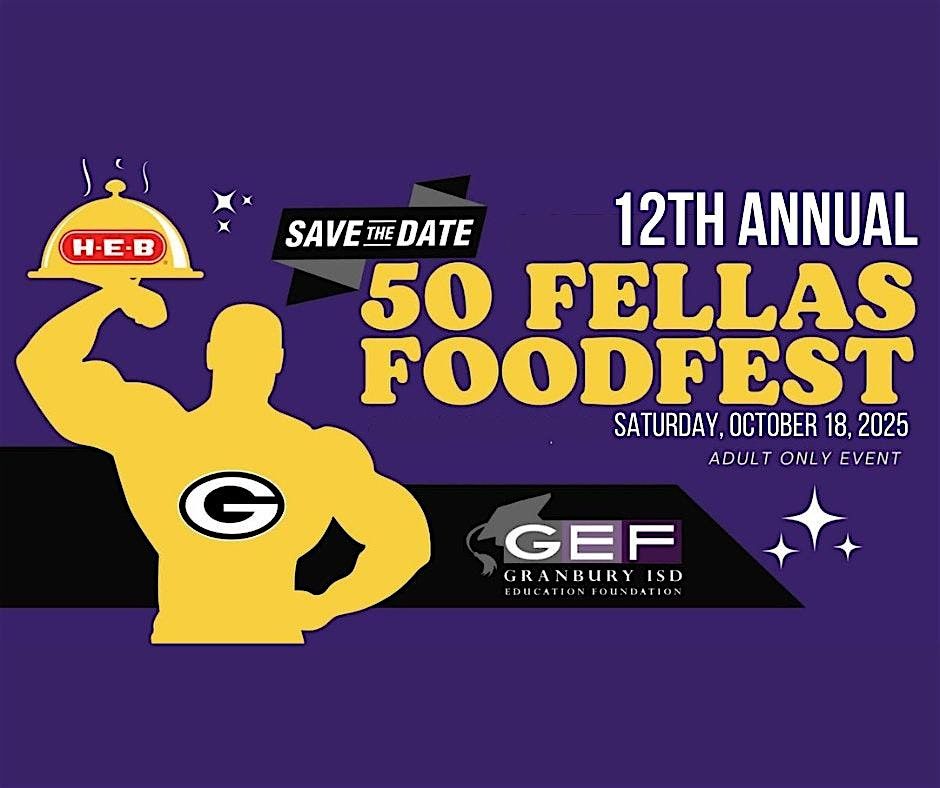 12th Annual 50 Fellas Foodfest, 18 October | Event in Granbury | AllEvents
