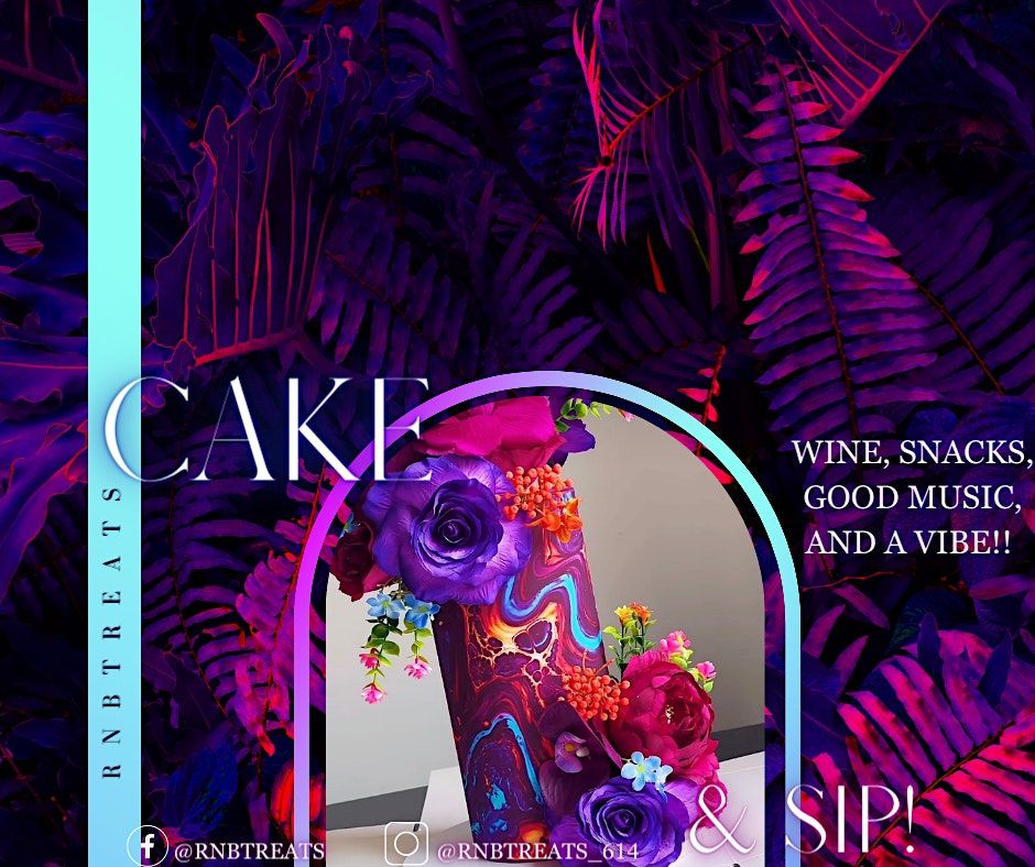 Cake and Sip with RnBTreats, Moxy Columbus Short North, 24 June 2023 AllEvents.in