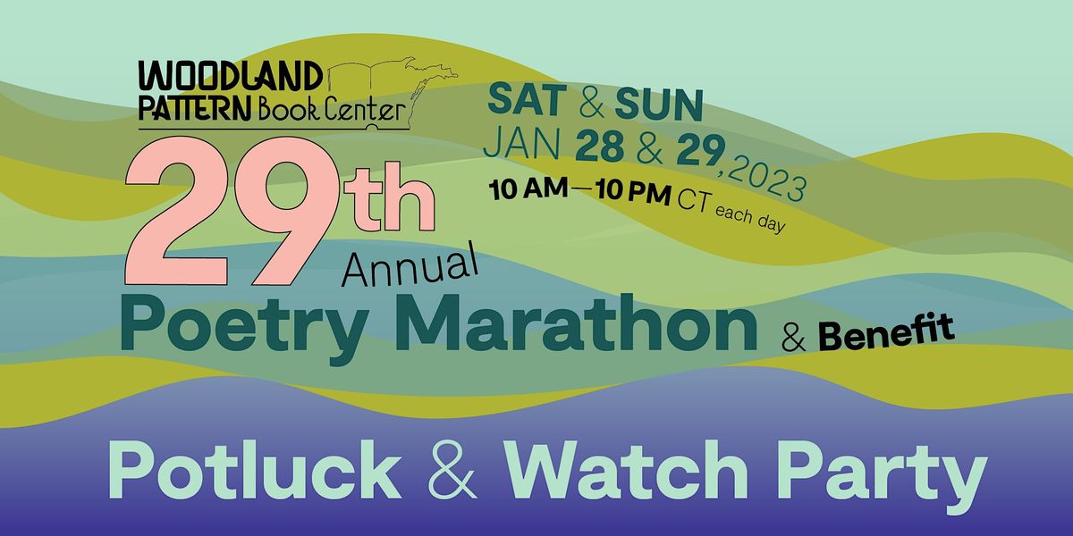 29th Annual Woodland Pattern Poetry Marathon Potluck Watch Party 29th-annual-woodland-pattern-poetry-marathon-potluck-watch-party