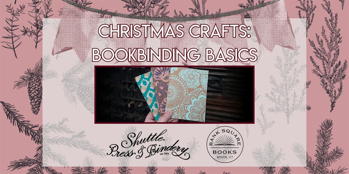 Christmas Crafts at Bank Square Books: Bookbinding Basics, 5 December | Event in Mystic | AllEvents