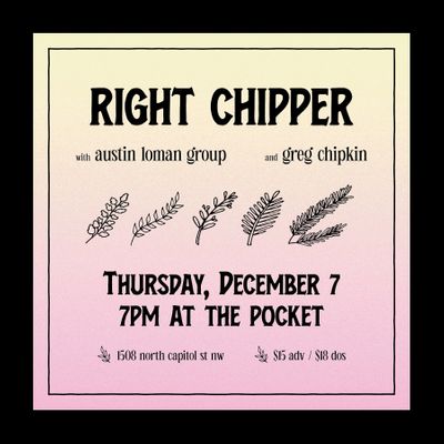 The Pocket Presents Right Chipper w Greg Chipkin  Austin Loman Group