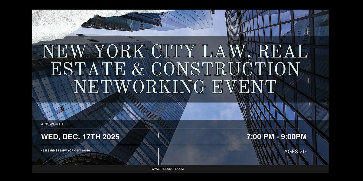 New York City Law, Real Estate & Construction Networking Event, 17 December | Event in New York | AllEvents