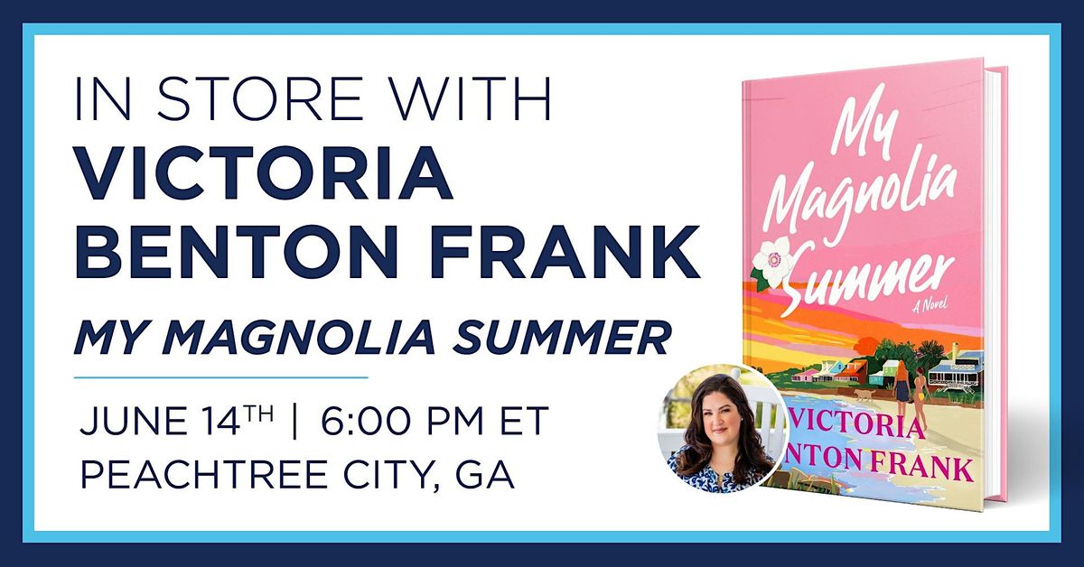 Victoria Benton Frank My Magnolia Summer InStore Book Signing, BooksA