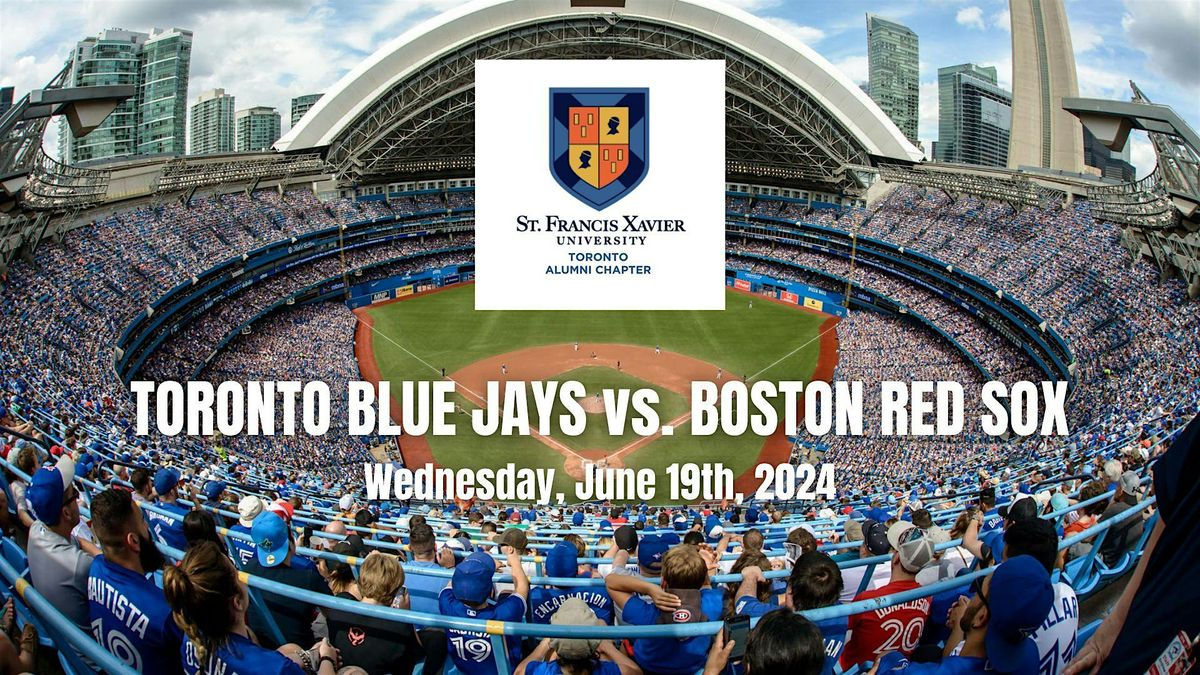 StFX Alumni Toronto Blue Jays Game!, Boston Pizza, Toronto, 19 June Stfx Calendar Of Events 2025