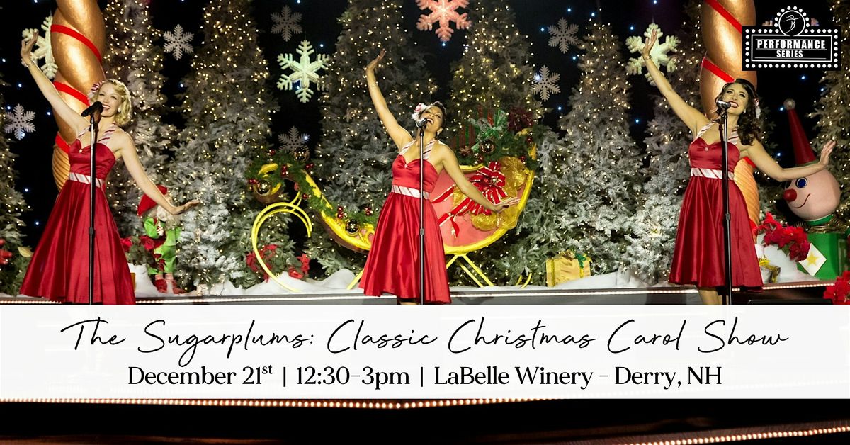 The Sugarplums: Classic Christmas Carol Show at LaBelle Winery  Derry, 21 December | Event in Derry | AllEvents