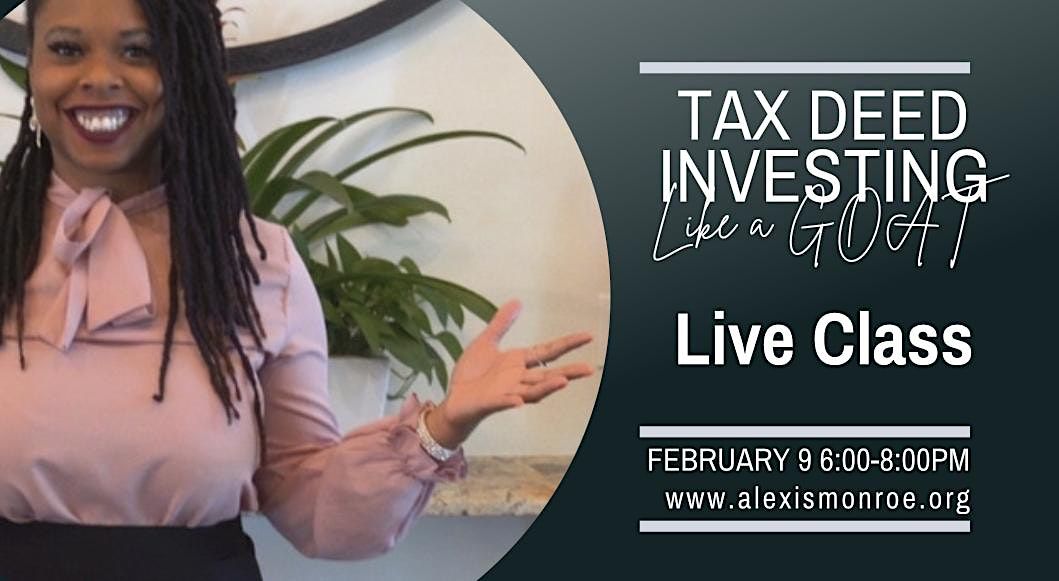 Tax Deed Investing Like A GOAT Live Class 2 9 23 February 9 2023 tax-deed-investing-like-a-goat-live-class-2-9-23-february-9-2023