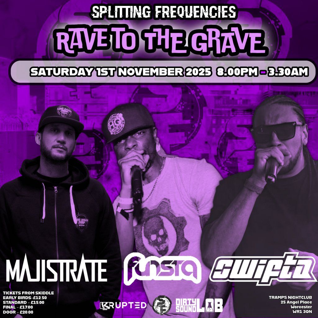 Rave to the Grave Splitting Frequencies DNB, 1 November | Event in Worcester | AllEvents