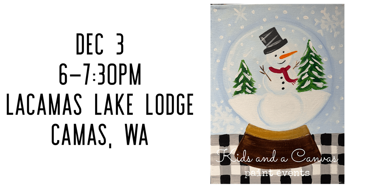Kids and a Canvas Paint Event - Snow Globe, 3 December | Event in Camas | AllEvents