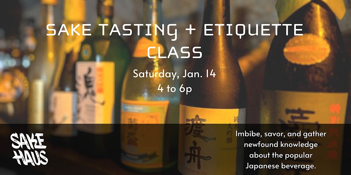 Sake Tasting + Etiquette Class, Sake Haus, Phoenix, January 14 2023