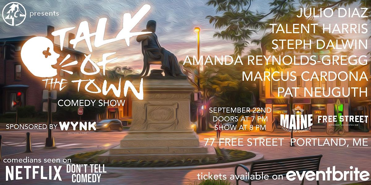 Talk Of The Town Comedy Show, 77 Free St, Portland, September 22 2025