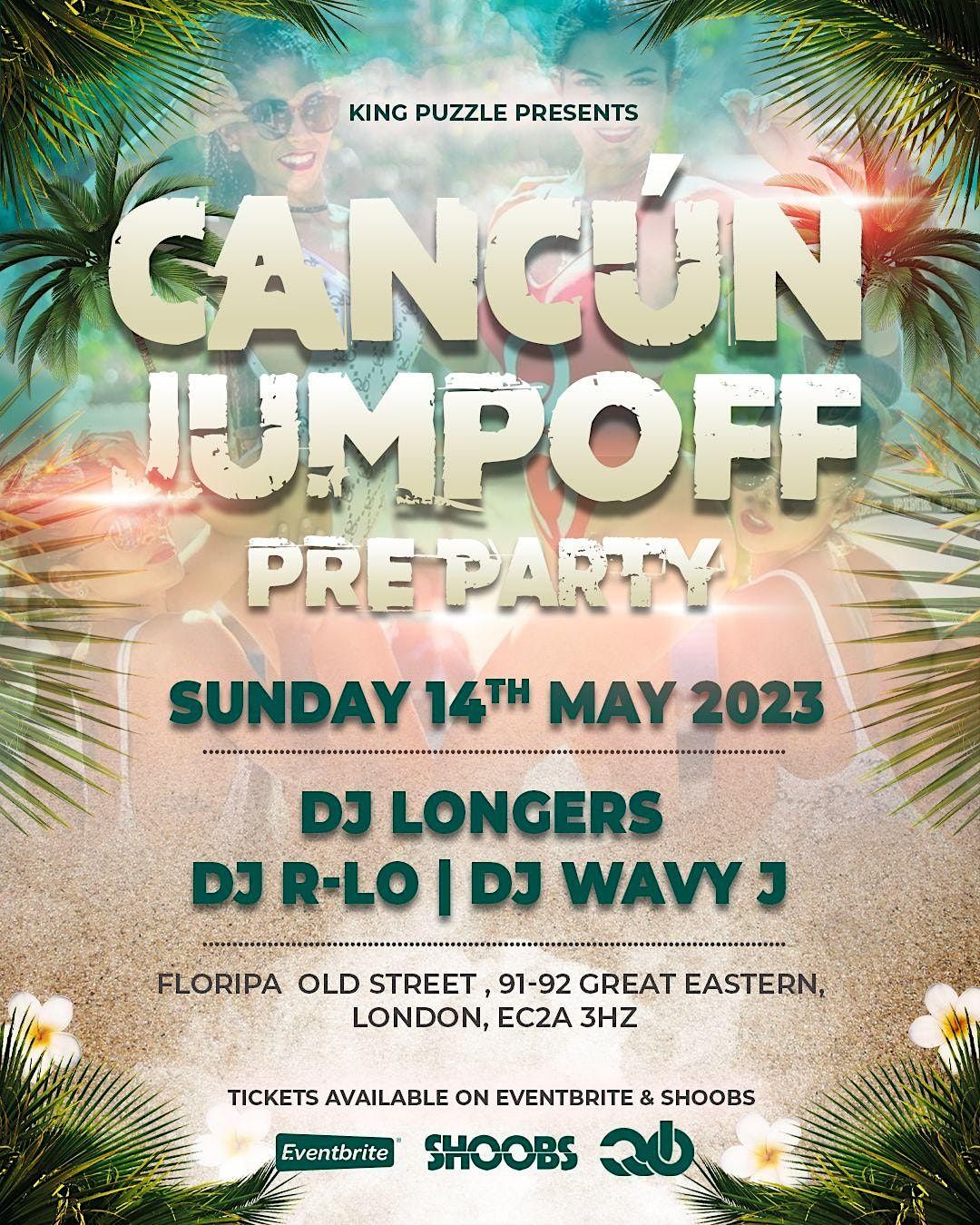Cancun Jumpoff PreParty, EC2A 3HZ, London, 14 May to 15 May AllEvents.in