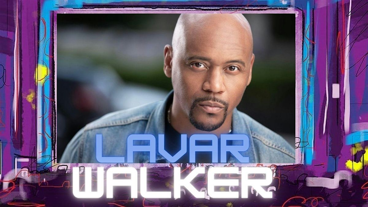 Lavar Walker Arlington Cinema And Drafthouse 1 March To 3 March Lavar Walker Arlington Cinema And Drafthouse 1 March To 3 March