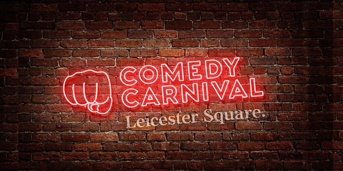 Saturday Stand Up Comedy Club, Leicester Square, Comedy Carnival