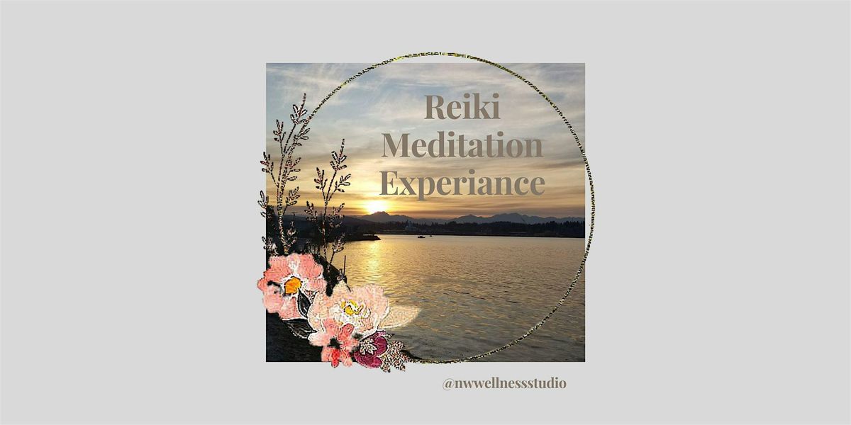 Reiki Meditation Experience | Event in Port Orchard | AllEvents
