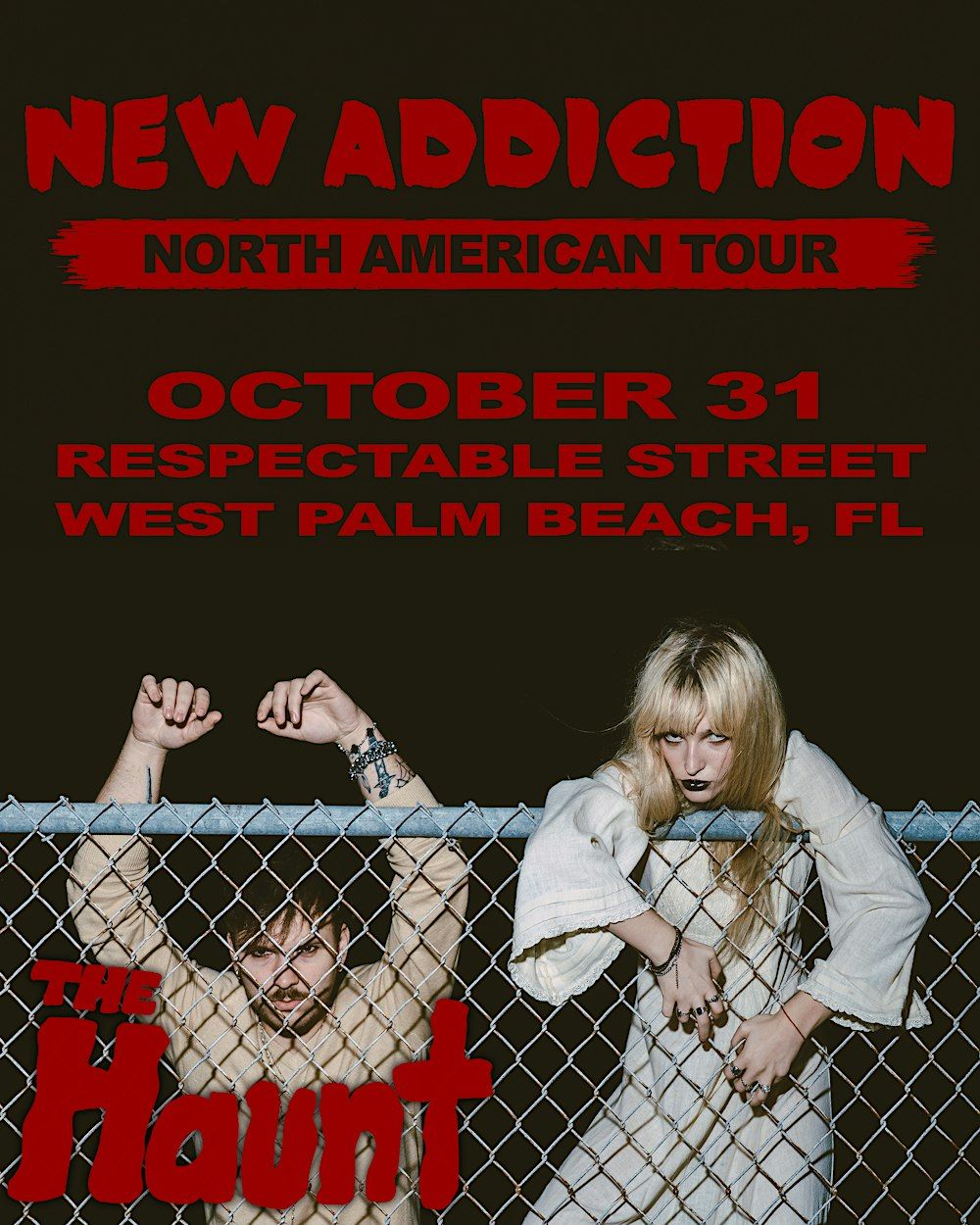 THE HAUNT – NEW ADDICTION TOUR - AT RESPECTABLES in West Palm Beach, 31 October | Event in West Palm Beach