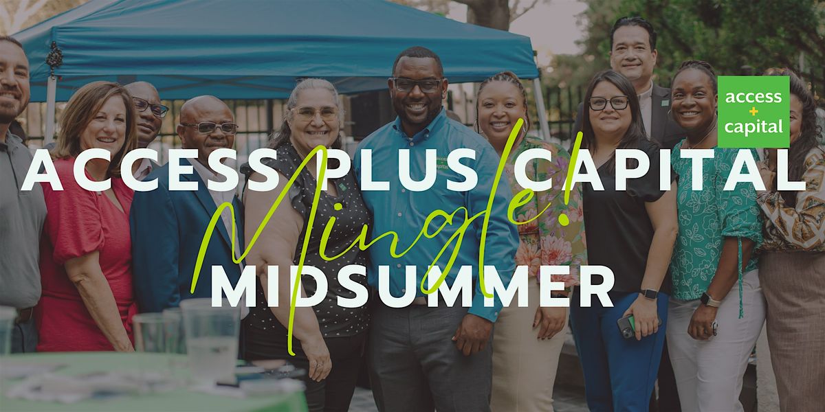 Access Plus Capital Midsummer Mingle, 2607 Fresno St, 11 July 2024