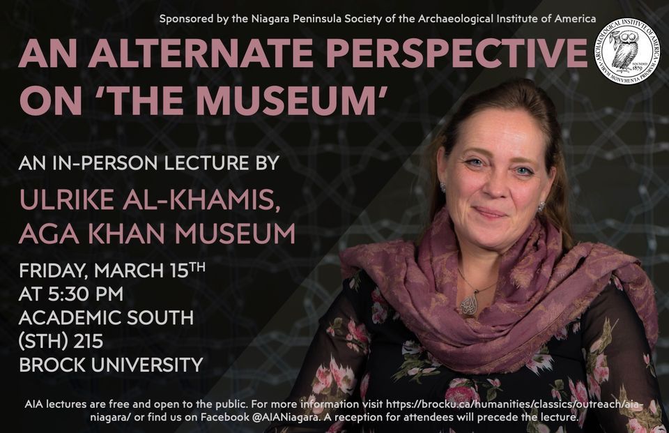 Lecture by Dr Ulrike AlKhamis, Aga Khan Museum, 1812 Sir Isaac Brock