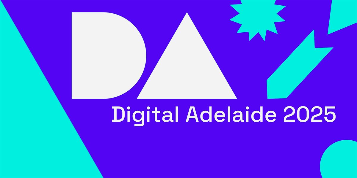 Digital Adelaide 2025, 31 July | Event in North Adelaide | AllEvents