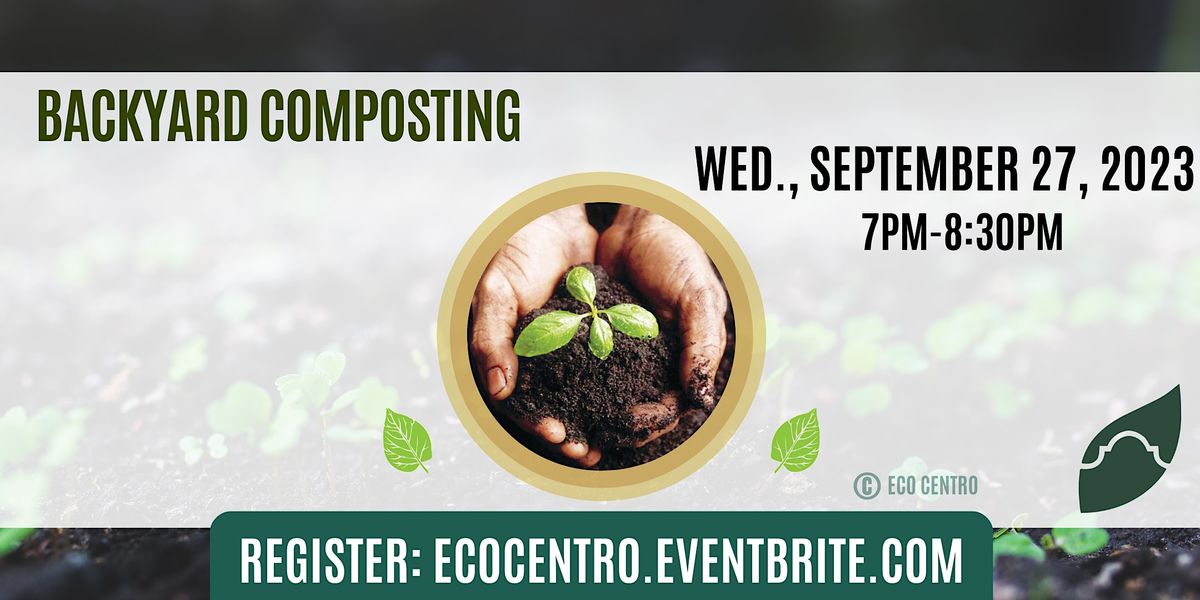 Backyard Composting Inperson FREE 4" plant w/registration
