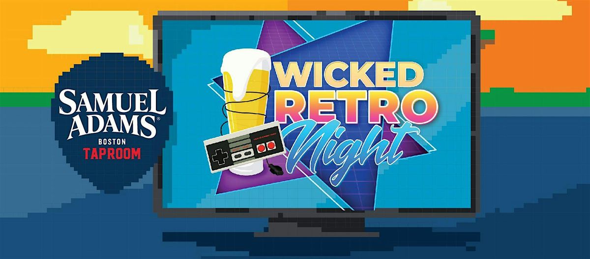 Wicked Retro Night Takeover @ Sam Adams Downtown Boston Taproom | Event in Boston | AllEvents